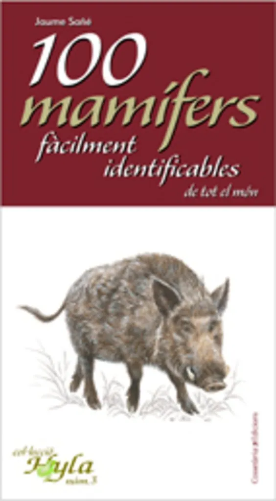 100 MAMIFERS FACILMENT IDENTIFICABLES DE TOT EL MÓN
