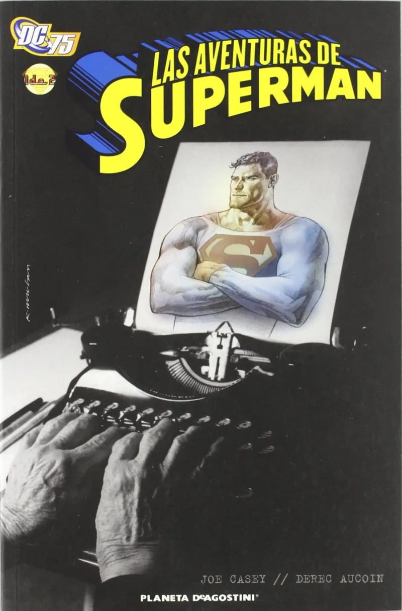 AVENTURAS DE SUPERMAN DE JOE CASEY Y DEREC AUCOIN