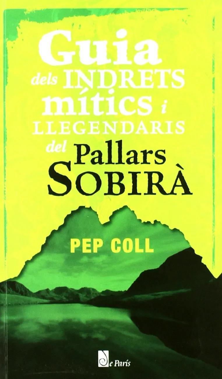 GUIA DELS INDRETS MITICS I LLEGENDARIS DEL PALLARS