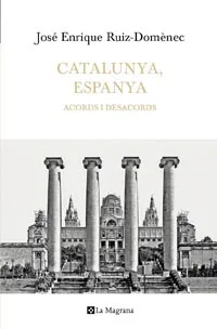 CATALUNYA ESPANYA -ACORDS I DESACORDS-