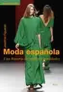 MODA ESPAÑOLA-UNA HISTORIA DE SUEÑOS Y REALIDADES-