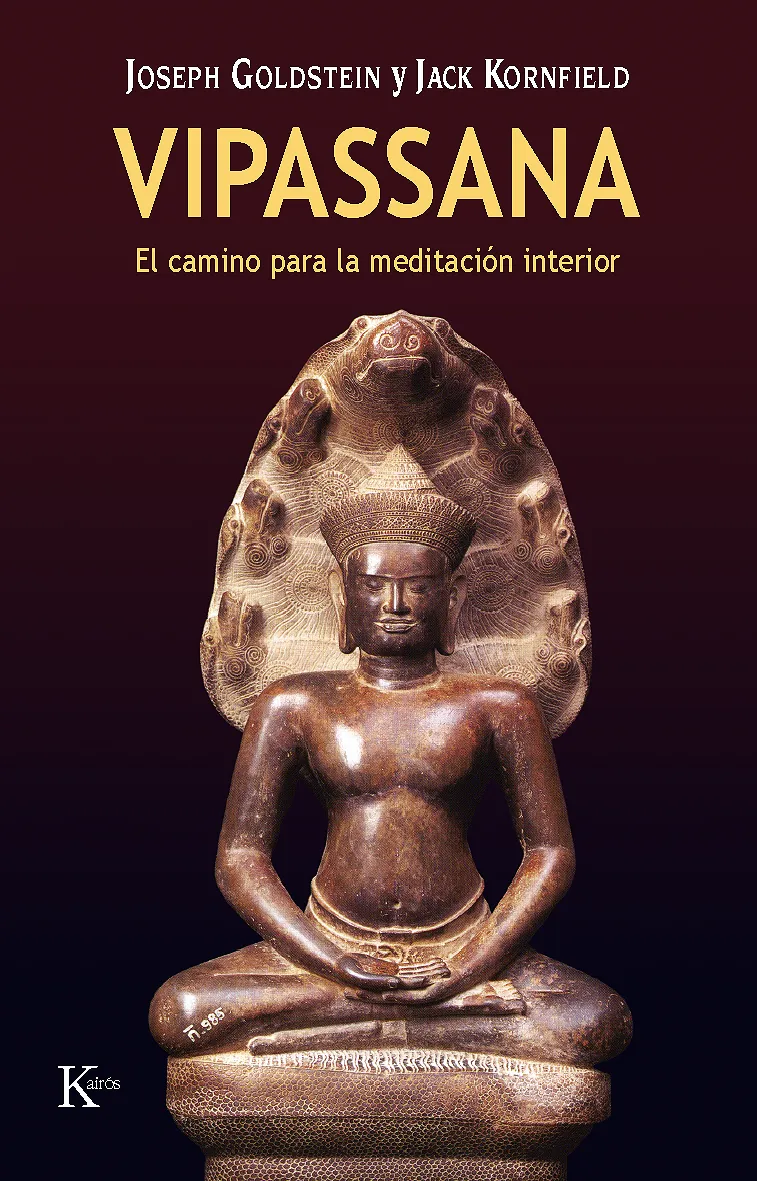 VIPASSANA -EL CAMINO PARA LA MEDITACION INTERIOR-