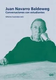 JUAN NAVARRO BALDEWEG CONVERSACIONES CON ESTUDIAN