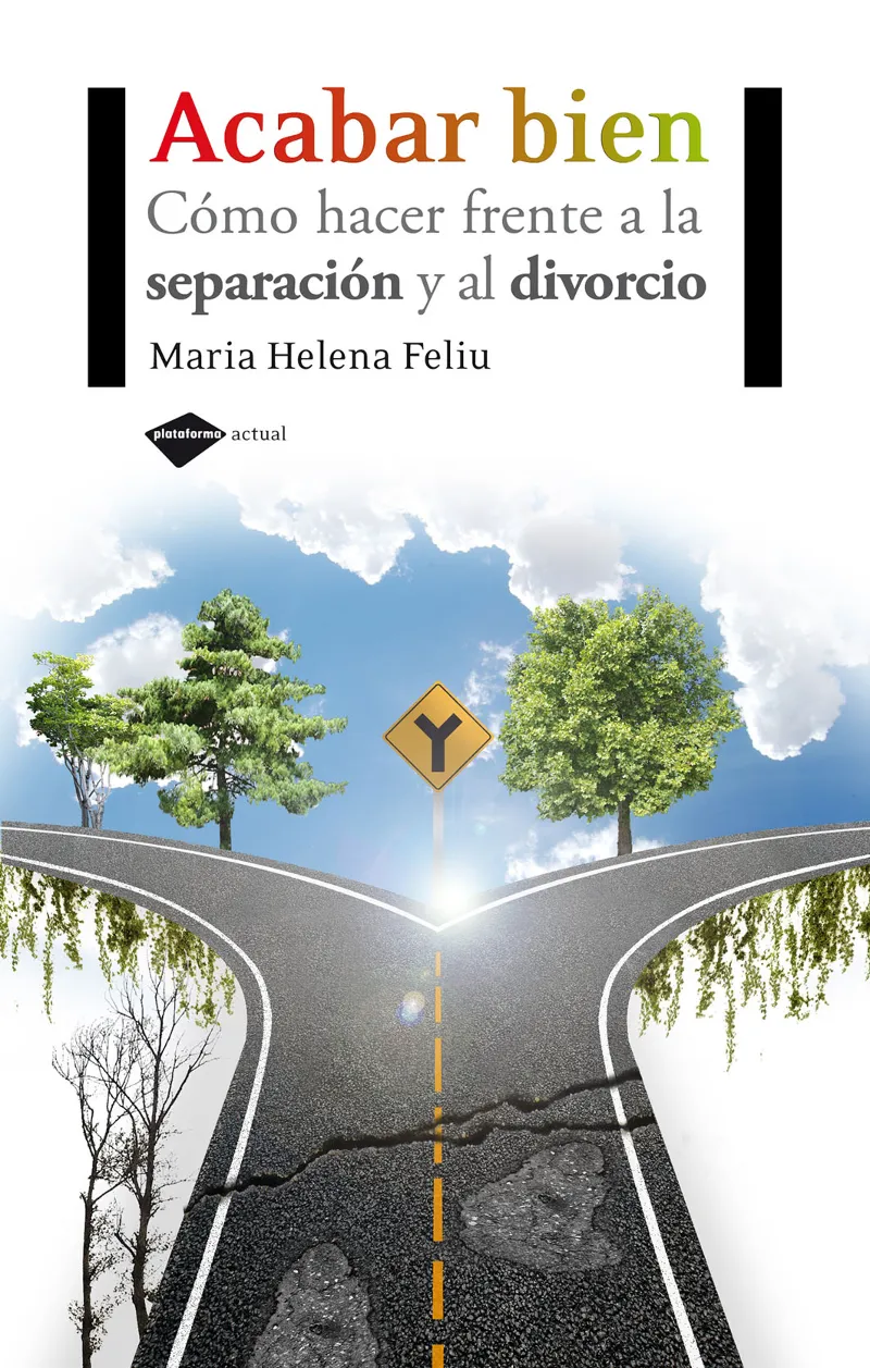 ACABAR BIEN -COMO HACER FRENTE A LA SEPARACION Y