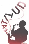 BEATITUD -VISIONES DE LA BEAT GENERACION-