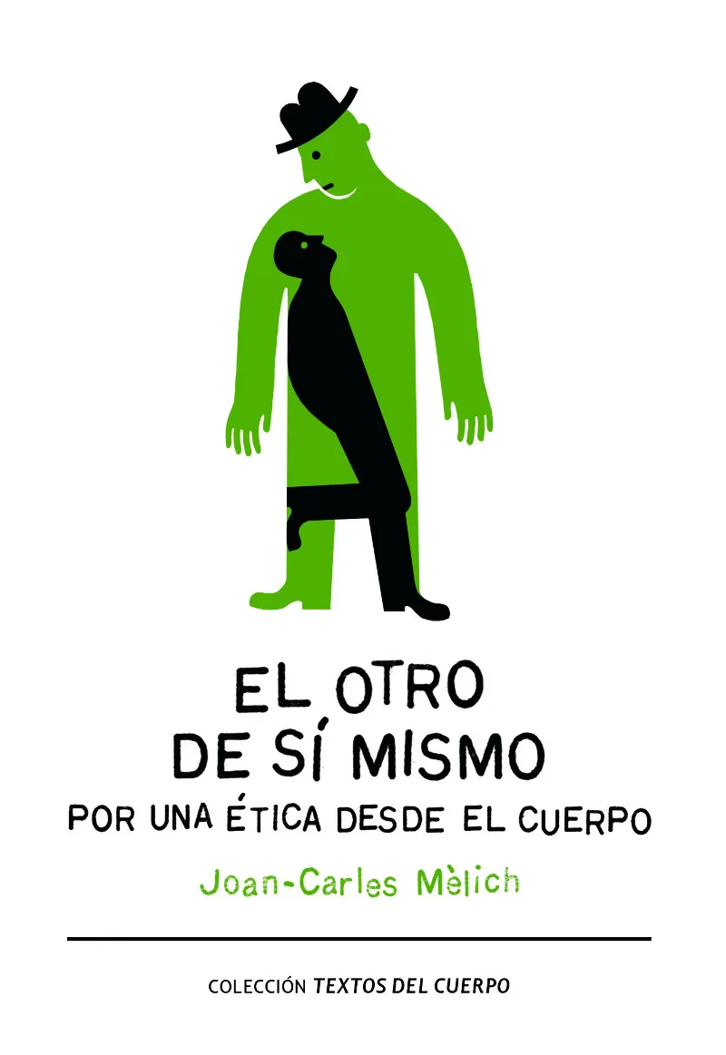 OTRO DE SI MISMO,EL -POR UNA ETICA DESDE EL CUERPO