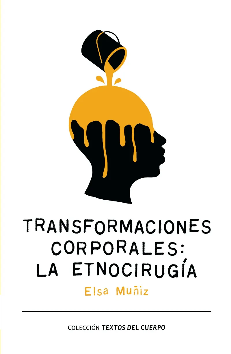 TRANSFORMACIONES CORPORALES LA ETNOCIRUGIA