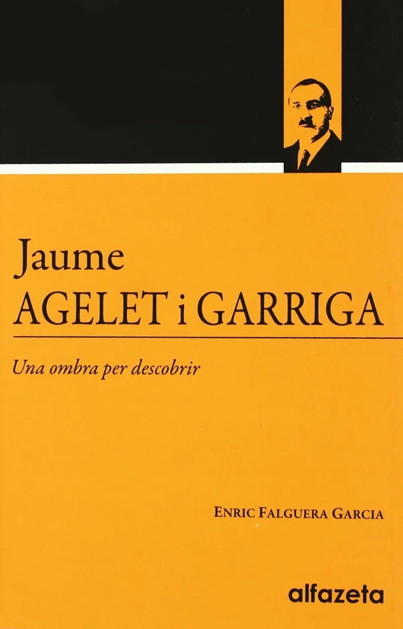 JAUME AGELET I GARRIGA -UNA OMBRA PER DESCOBRIR-