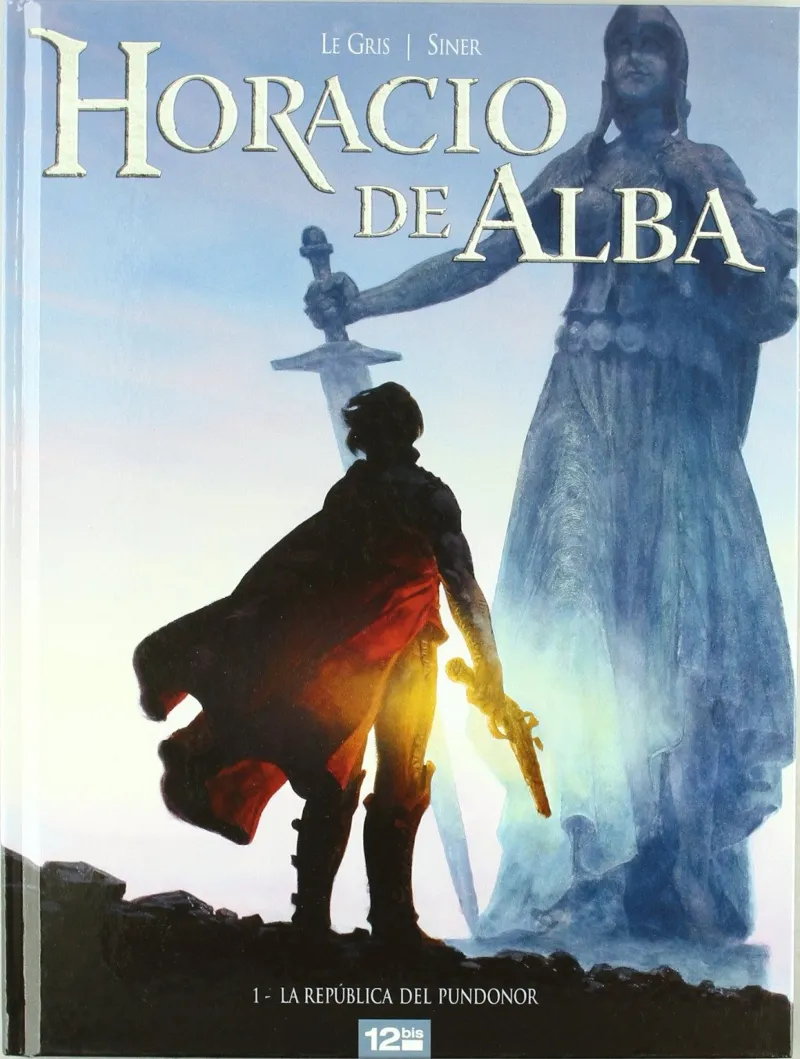 HORACIO DE ALBA VOL 01: LA REPUBLICA DE PUNDONOR