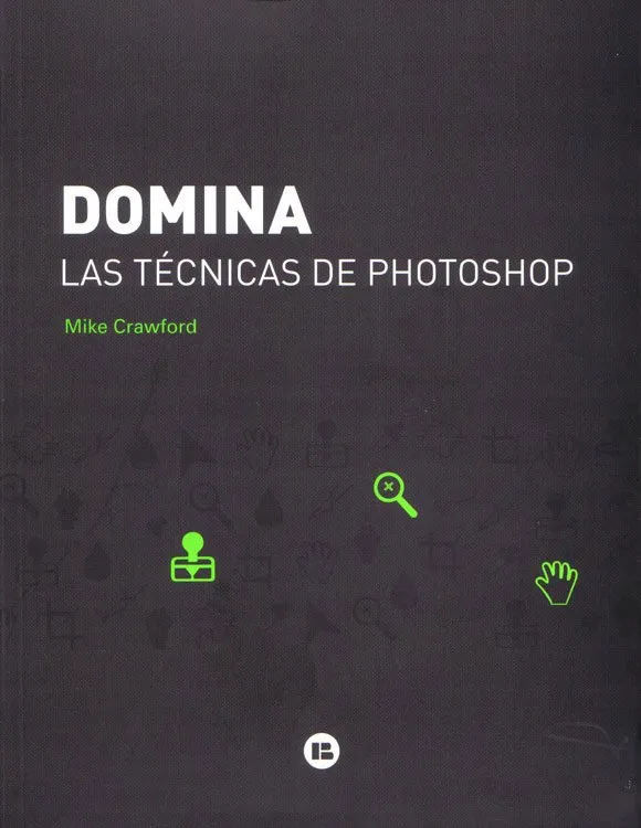 DOMINA -LAS TECNICAS DE PHOTOSHOP-
