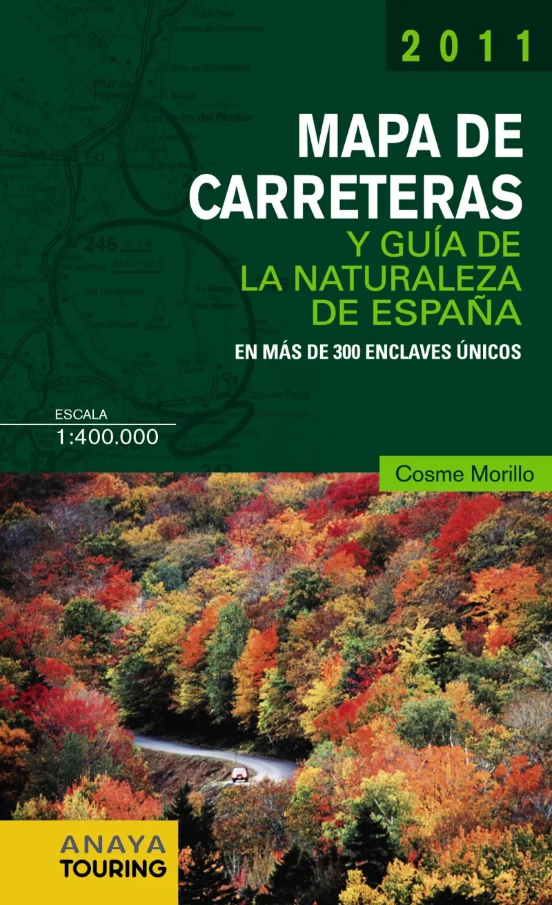 MAPA DE CARRETERAS 2011 Y GUIA DE LA NATURALEZA DE