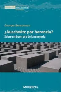 AUSCHWITZ POR HERENCIA?