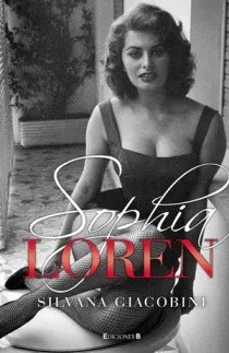 SOPHIA LOREN -UNA VIDA DE NOVELA-