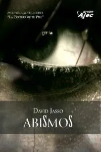 ABISMOS -LA TEXTURA DE TU PIEL-