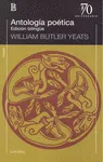 ANTOLOGIA POETICA -W.B. YEATS- (EDICION BILINGUE)