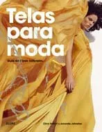 TELAS PARA MODA -GUIA DE FIBRAS NATURALES-