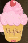 MUFFINS -PEQUEÑOSA DELICADOS E IRRESISTIBLES-