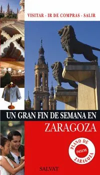 ZARAGOZA -UN GRAN FIN DE SEMANA EN ED. 2011