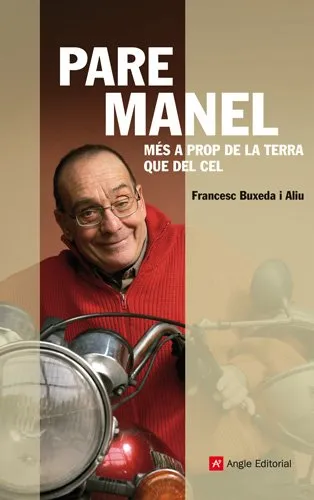 PARE MANEL -MES A PROP DE LA TERRA QUE DEL CEL-