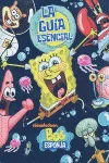 BOB ESPONJA LA GUIA ESENCIAL -MIDA GRAN-