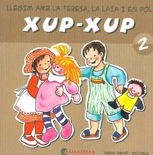 XUP-XUP 2 -LLEGIM AMB LA TERESA LA LAIA I EN POL-
