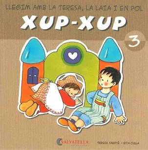 XUP-XUP 3 -LLEGIM AMB LA TERESA LA LAIA I EN POL-
