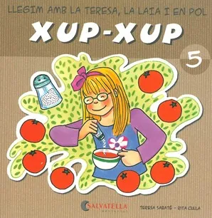 XUP-XUP 5 -LLEGIM AMB LA TERESA LA LAIA I EN POL-