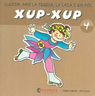 XUP-XUP 4 -LLEGIM AMB LA TERESA LA LAIA I EN POL-