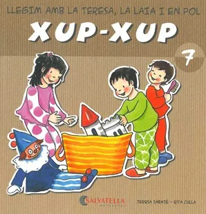 XUP-XUP 7 -LLEGIM AMB LA TERESA LA LAIA I EN POL-