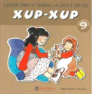 XUP-XUP 9 -LLEGIM AMB LA TERESA LA LAIA I EN POL-