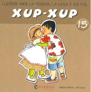 XUP-XUP 15 -LLEGIM AMB LA TERESA LA LAIA I EN POL-