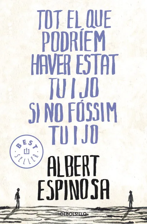 TOT EL QUE PODRIEM HAVER ESTAT TU I JO SI NO FOSSI