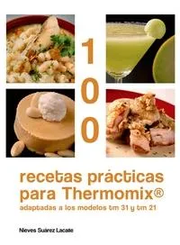 100 RECETAS PRACTICAS PARA THERMOMIX