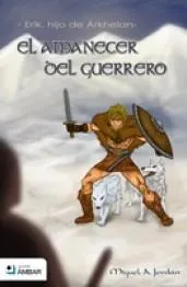 AMANECER DEL GUERRERO,EL