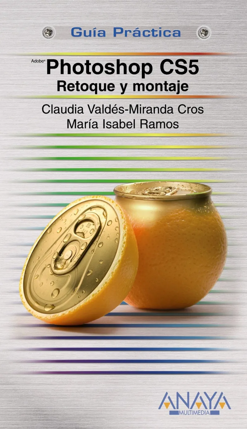 PHOTOSHOP CS5 RETOQUE Y MONTAJE -GUIA PRATICA-