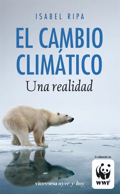 CAMBIO CLIMATICO,EL -UNA REALIDAD-