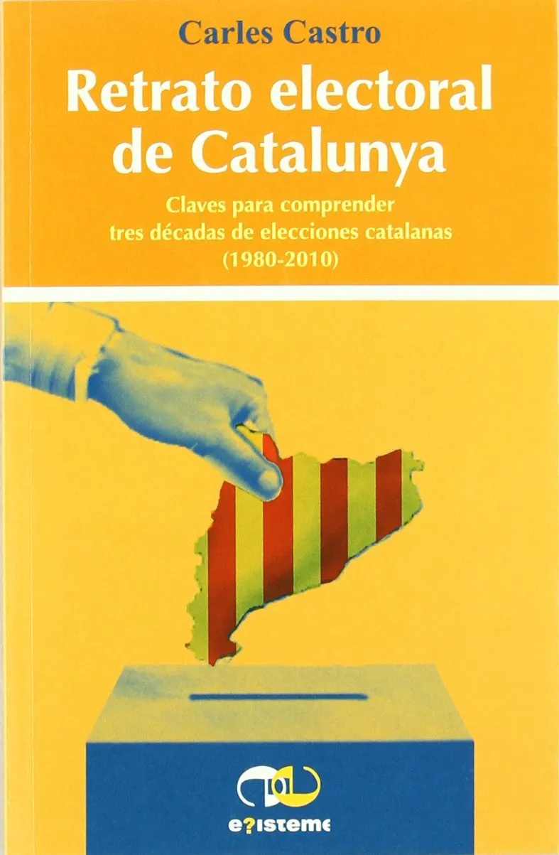 RETRATO ELECTORAL DE CATALUNYA 1980-2010