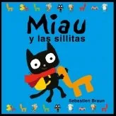 MIAU Y LAS SILLITAS -AND THE LITTLE CHAIRS-