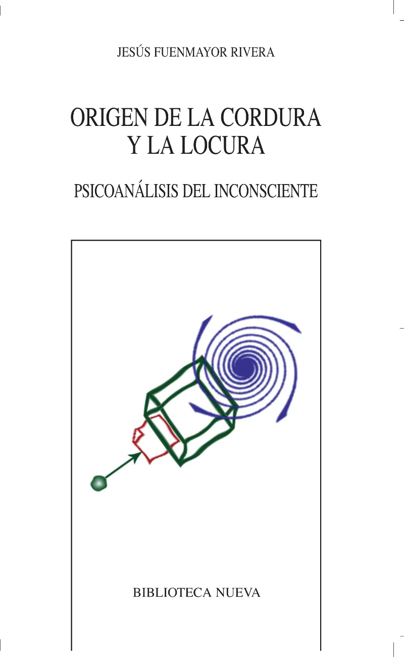 ORIGEN DE LA CORDURA Y LA LOCURA
