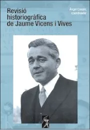 REVISIO HISTORIOGRAFIA DE JAUME VICENS I VIVES
