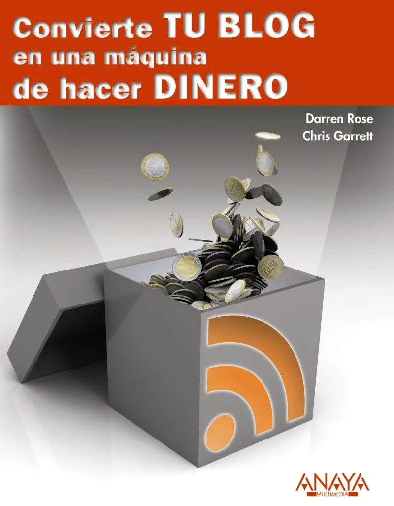 CONVIERTE TU BLOG EN UNA MAQUINA DE HACER DINERO