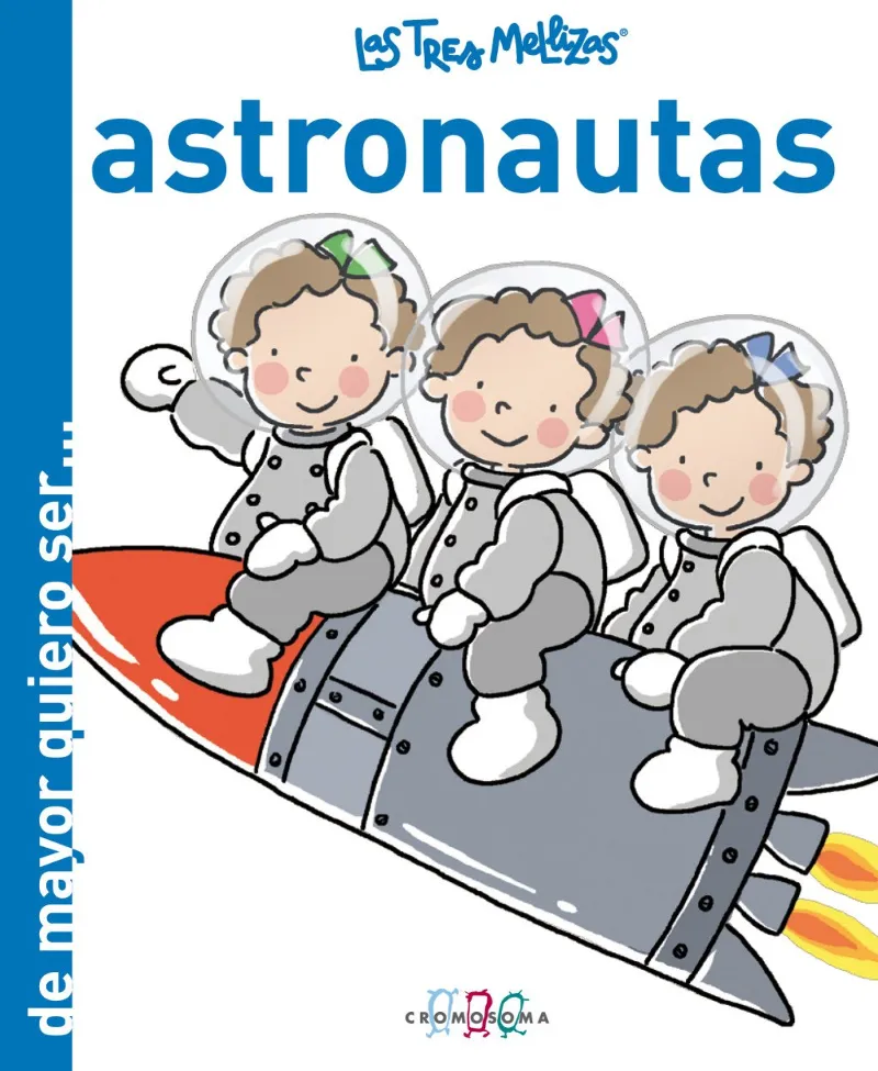 TRES MELLIZAS ASTRONAUTAS,LAS