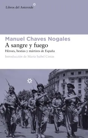 A SANGRE Y FUEGO -HEROES BESTIAS Y MARTIRES DE ESP