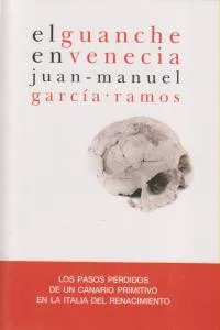 GUANCHE EN VENECIA,EL