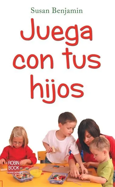 JUEGA CON TUS HIJOS