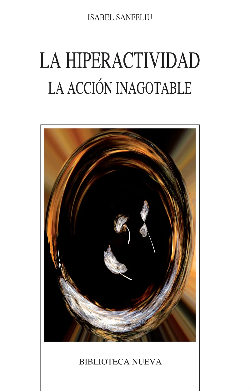 HIPERACTIVIDAD,LA -UNA ACCION INAGOTABLE-