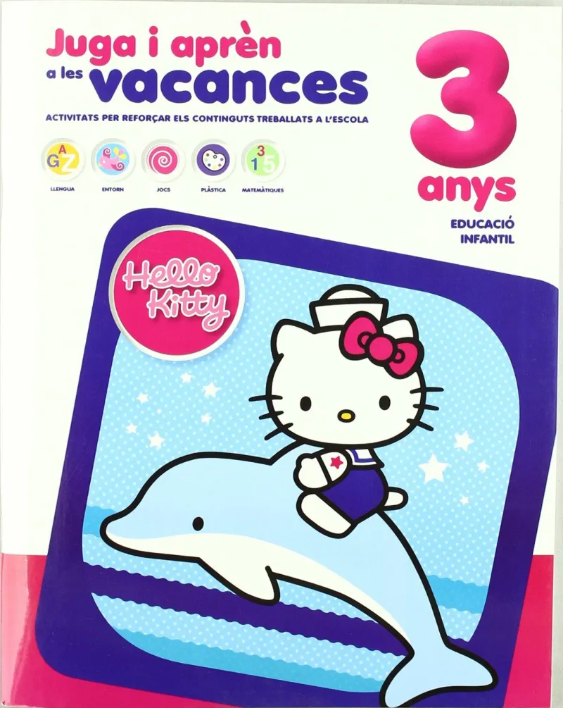 HELLO KITTY 3 ANYS -JUGA I APREN A LES VACANCES-