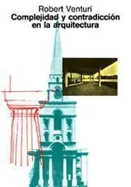 COMPLEJIDAD Y CONTRADICCION EN LA ARQUITECTURA