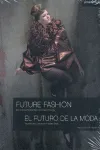 FUTURE FASHION -EL FUTURO DE LA MODA