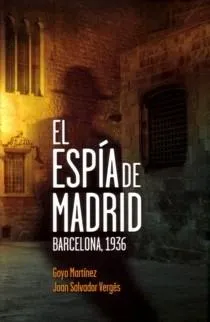 ESPIA DE MADRID,EL -BARCELONA 1936-